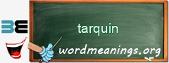 WordMeaning blackboard for tarquin